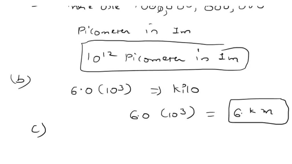 SOLVED (a) How many are there in 1 m? (b) Express 6.0 * 10