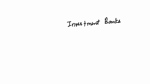 organizations-that-underwrite-and-distribute-new-investment-securities-and-help-businesses-obtain-finance-are-known-as