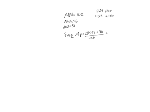 a-restricted-population-study-using-the-mn-blood-group-a-blood-type-controlled-by-a-single-gene-with-two-loci-was-undertaken-individuals-may-be-type-m-homozygous-for-the-m-allele-n-homozygou-30548