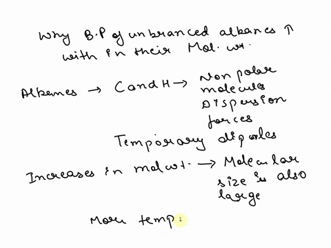 why-boiling-points-of-the-unbranched-alkanes-show-a-regular-increase-with-increasing-molecular-weight-and-why-branching-of-the-alkane-chain-however-lowers-29595