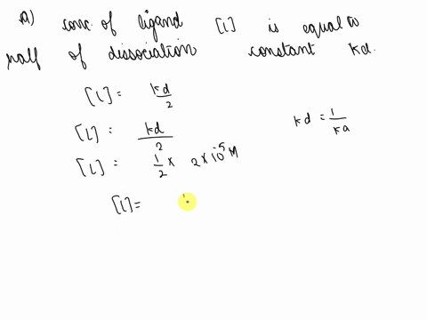 2-a-a-protein-has-binding-affinity-for-its-ligand-a-peptide-of-ka-2-x105-m-1-at-ph-50-and-25oc-at-what-concentration-of-the-ligand-is-one-third-of-the-protein-bound-b-what-fraction-of-the-pr-69435