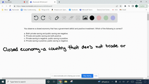 you-observe-a-closed-economy-that-has-a-government-deficit-and-positive-investment-which-of-the-following-is-correct-select-one-a-both-private-saving-and-public-saving-are-negative-b-private-77269