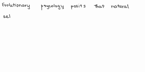 27the-logic-of-evolutionary-psychology-begins-with-the-precept-that-ahumans-evolved-only-in-stratified-societies-and-high-population-density-bnatural-selection-creates-psychologies-in-humans-51972