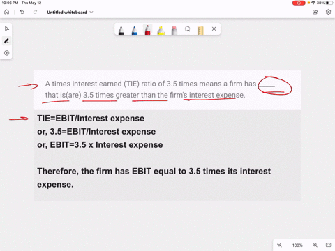 a-times-interest-earned-tie-ratio-of-35-times-means-a-firm-has-_____-that-isare-35-times-greater-than-the-firms-interest-expense-19694