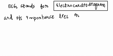 define-ecg-what-does-it-stand-for-and-for-what-is-its-importance-briefly-explain-the-importance-of-the-st-segment-3-pts-79993