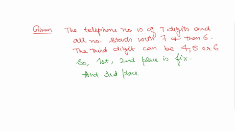 in-a-certain-area-telephone-numbers-are-7-digits-long-and-all-start-with-7-and-then-6-the-third-digit-can-be-4-5or-6-each-of-the-last-four-digits-can-be-any-number-from-0-to-9-there-are-1824-68256
