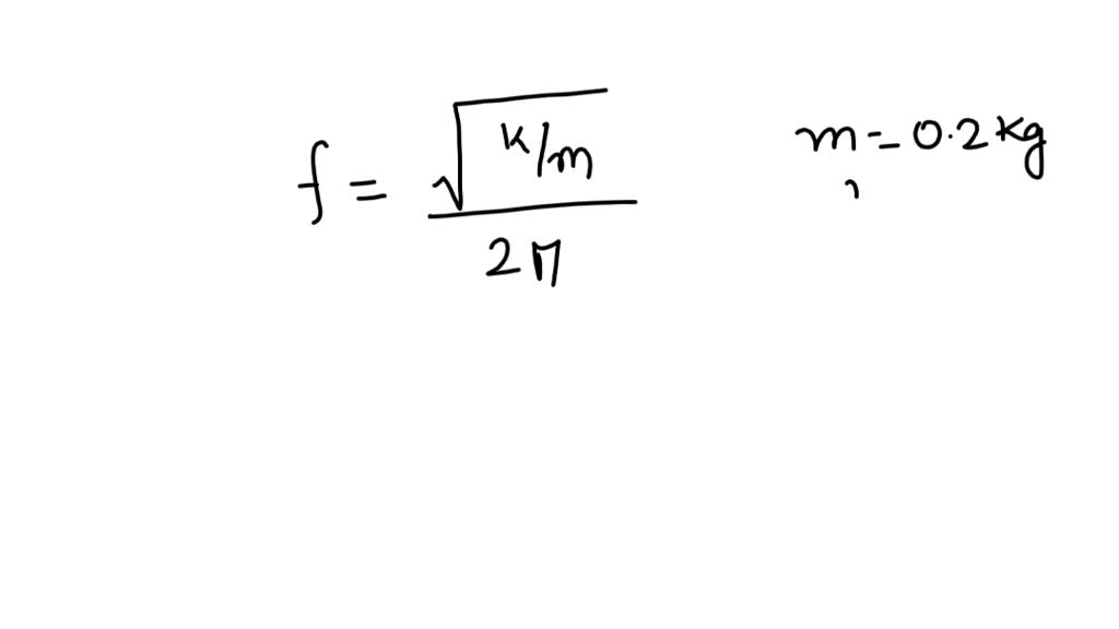 SOLVED: a 0.2 kg mass hangs at the end of a rubber band that vibrates ...