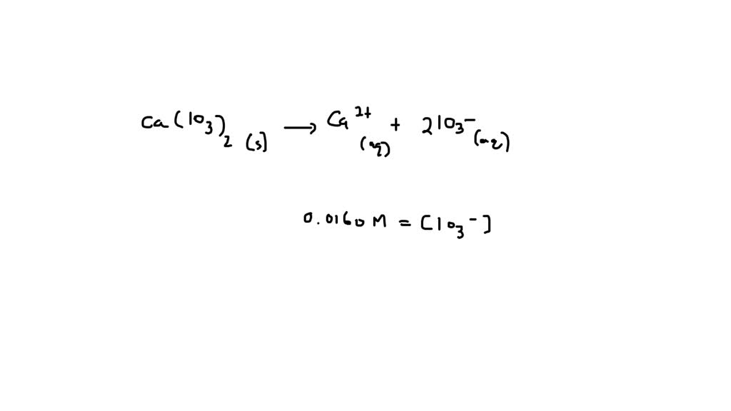 SOLVED: 2 The Molar Solubility of Calcium lodate in 0.0100 M Potassium ...