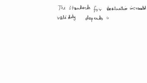 which-of-the-following-is-not-true-regarding-an-incremental-validity-a-a-subset-of-predictors-should-be-chosen-from-well-developed-theory-b-models-should-be-as-parsimonious-as-possible-c-one-60299