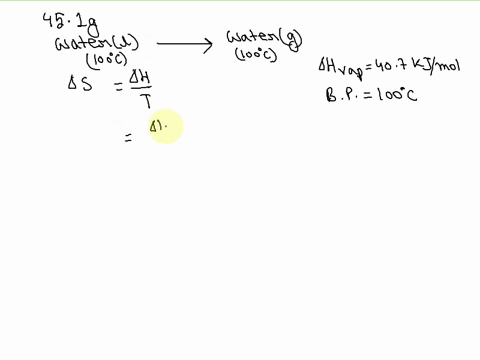 calculate-the-change-in-entropy-that-occurs-in-the-system-when-451g-of-water-h2o-vaporizes-feom-a-liquid-to-a-gas-at-its-boiling-point-1000-c-the-heat-of-vaporization-is-407-kj-mol-express-y-84874