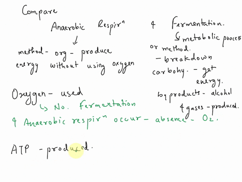 compare-and-contrast-fermentation-and-anaerobic-respiration-can-oxygen-be-present-used-for-either-process-explain-how-is-atp-made-in-each-case-eermentation-what-is-the-main-purpose-of-fermen-75748
