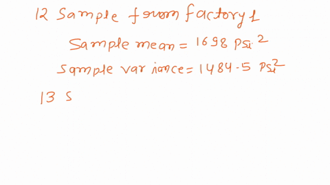 the-compressive-strength-of-concrete-is-normally-distributed-a-random-sample-of-12-concrete-specimens-from-factory-1-yields-a-sample-mean-equal-to-1698-pounds-per-square-inch-psi-and-a-sampl-63447