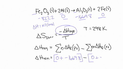 consider-the-reaction-fe2o3s-2alsal2o3s-2fes-using-standard-thermodynamic-data-at-298k-calculate-the-entropy-change-for-the-surroundings-when-182-moles-of-fe2o3s-react-at-standard-conditions-44914