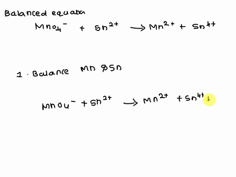 in-an-acidic-solution-permanganate-ions-are-reacted-with-tin-ii-ions-to-produce-tin-iv-ions-and-manganese-ii-ions-write-a-balanced-equation-for-this-reaction-00705