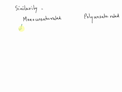 which-feature-do-monounsaturated-and-polyunsaturated-fatty-acids-share-they-haveno-carbon-carbon-doubve-bonds-their-fatty-acia-tallts-they-are-generally-solld-tractt-jempe-btta-thart-nutuno-43207