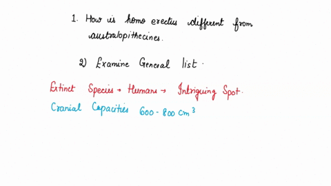 how-is-homo-erectus-different-from-australopithecines-what-makes-h-erectus-part-of-the-genus-homo-2-examine-the-list-of-general-trends-in-human-evolution-below-based-on-your-knowledge-of-our-23623