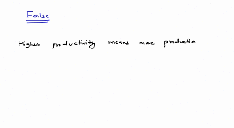 higher-productivity-leads-to-lower-levels-of-economic-growth-true-false-19234