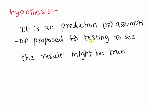 is-the-hypothesis-correct-if-yes-why-if-no-why-91911