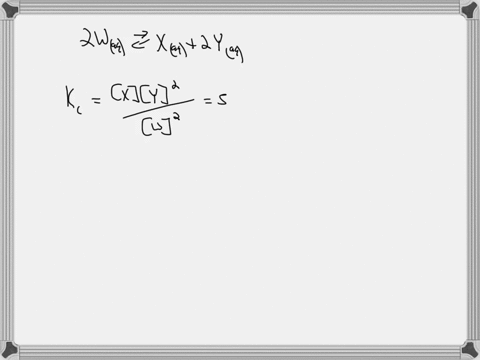a-reaction-is-represented-by-this-equation-2waq-xaq-2yaq-kc-5-104a-write-the-mathematical-expression-for-the-equilibrium-constantb-using-concentrations-of-1-m-make-up-two-sets-of-concentrati-39463