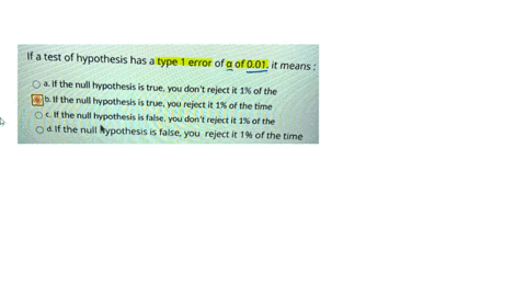 question-1-if-a-test-of-hypothesis-has-a-type-1-error-of-a-of-001-it-means-a-if-the-null-hypothesis-is-true_-you-dont-reject-it-1-of-the-bif-the-null-hypothesis-is-true-you-reject-it-1-of-th-68232