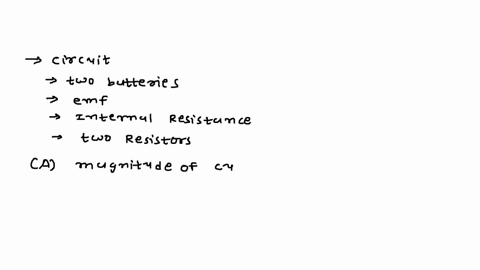 the-circuit-shown-in-the-figure-figure-1-contains-two-batteries-each-with-an-emf-and-an-internal-resistance-and-two-resistors-part-a-find-the-magnitude-of-the-current-in-the-circuit-azd-e-fi-52331