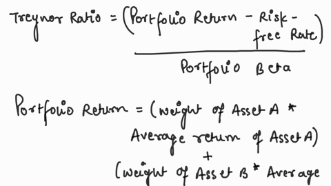 what-is-the-treynor-ratio-of-a-portfolio-comprised-of-40-portfolio-a-25-portfolio-b-and-the-risk-free-rate-is-25-and-the-market-risk-premium-is-84-asset-weight-avg-return-std-dev-b-1-40-1530-66777