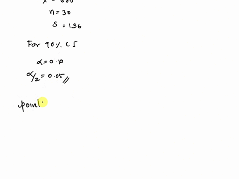 question-3-2-points-suppose-sample-of-size-30-is-taken-resulting-in-a-sample-mean-of-680-and-sample-standard-deviation-of-136-determine-the-point-estimate-and-the-standard-error-for-90-confi-25607