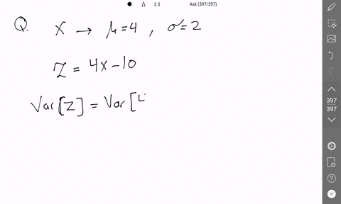 a-random-variable-x-has-a-mean-of-4-and-a-standard-deviation-of-2-another-random-variable-z-is-built-from-x-by-multiplying-x-by-4-and-then-subtracting-10-that-is-z-4x-10-calculate-the-standa-22012