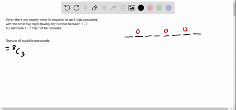 an-8-digit-password-is-required-to-have-exactly-three-0s-the-other-five-digits-can-be-any-number-between-1-7-but-numbers-1-7-may-not-be-repeated-how-many-possible-passwords-are-there-41895
