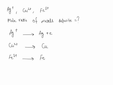 what-would-be-the-ratio-moles-each-of-ag-cu2fe3-ions-would-be-deposited-by-passage-of-same-quantity-of-electricity-through-solutions-of-their-salts-a-1-1-1-b-1-12-13-c-13-12-1-d-1-2-3-89854