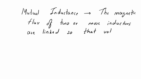 discuss-how-transformers-work-using-the-concept-of-mutual-inductance-note-do-not-define-mutual-inductance-48794