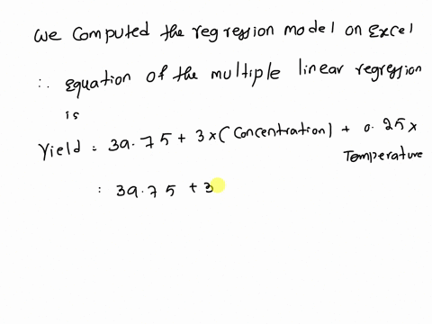the-yield-of-a-chemical-process-is-related-to-the-con-centration-of-the-reactant-and-the-operating-temperature-an-experiment-has-been-conducted-with-the-following-results-yield-concentration-65925