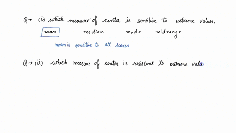 which-measure-of-center-is-sensitive-to-extreme-values-mean-median-mode-midrange-which-measure-of-center-is-resistant-to-extreme-values-mean-median-mode-midrange-which-measure-of-dispersion-31266