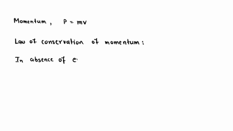 conservation-of-momentum-is-consequence-of-newtons-third-iaw-of-motion-tells-that-total-momentum-before-collision-and-after-collisions-are-equal-when-external-forces-on-the-system-can-be-neg-81928