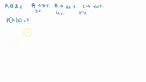three-machines-a-b-and-produce-respectively-50-30-and-20-f-the-total-number-of-item-of-the-factory-the-percentages-0f-defective-output-of-these-machines-are-3-4-and-5-suppose-an-item-is-sele-29548