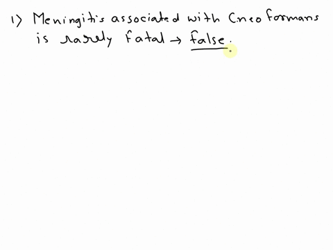 true-or-false-meningitis-associated-with-c-neoformans-is-rarely-fatal-2-points-choose-the-correct-answer-based-only-on-the-information-in-the-case-history-above-this-patient-likely-also-need-10562