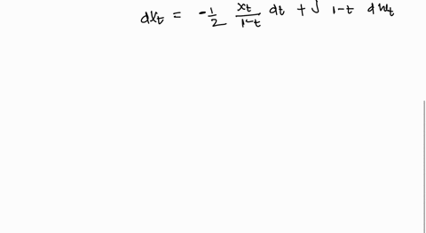 52-consider-the-sde-in-the-interval-0-1-1-xt-dxt-dt-v1-tdwt-21-t-xo-solve-the-equation-above-and-show-that-the-solution-xt-is-a-gaussian-process-b-compare-the-variance-of-xt-with-the-corresp-80413
