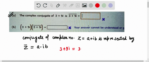 a-the-complex-conjugate-of-3-9i-is-3-9i-6-3-9j9-k-your-answer-cannot-be-understood-9-53017