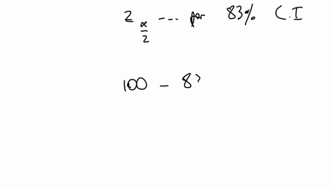 find-the-critical-value-z_alpha-2-needed-to-construct-a-confidence-interval-with-level-83-round-the-answer-to-at-least-two-decimal-places-the-critical-value-for-the-83-confidence-level-is