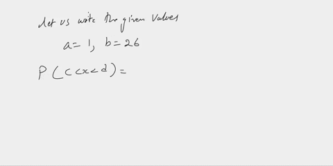 consider-a-uniform-distribution-from-a-1-to-b-26-a-find-the-probability-that-x-lies-between-4-and-24-find-the-probability-that-x-lies-between-9-and-14_-find-the-probability-that-x-lies-betwe-77005