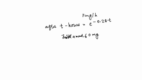 a-drug-is-administered-intravenously-to-a-patient-at-the-rate-of-11-mgh-the-patients-body-eliminates-the-drug-over-time-so-that-after-t-hours-the-proportion-that-remains-is-e028t-if-the-pati-45437