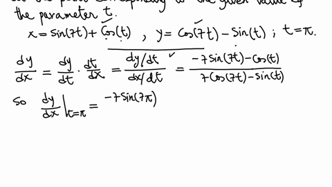 find-an-equation-of-the-tangent-to-the-curve-at-the-point-corresponding-to-the-given-value-of-the-parameter-x-sin7t-cost-y-cos7t-sint-t-83842