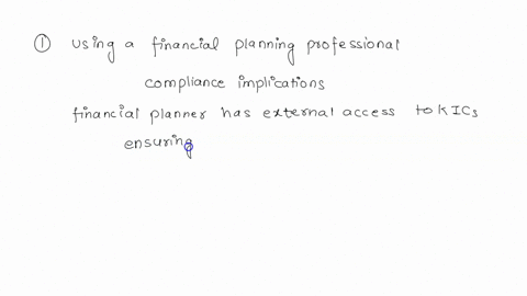 question-9-you-use-a-financial-planning-professional-to-manage-your-investment-portfolio-on-your-behalf-what-are-the-independence-and-compliance-implications-of-this-arrangement-your-financi-51322
