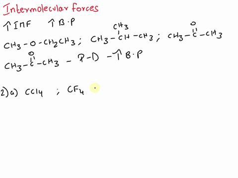1a-arrange-the-following-compounds-in-order-of-increasing-boiling-points-ethyl-methyl-ether-ch3och2ch3-2-methyl-propane-or-isobutane-ch32chch3-and-acetone-ch3coch3-b-in-each-of-the-following-30661