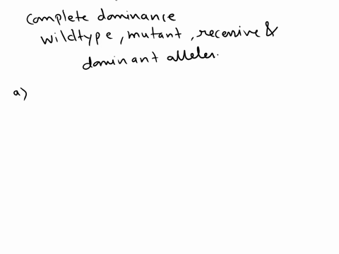 when-making-the-assumption-of-complete-dominance-choose-all-the-statements-that-are-true-about-wildtype-mutant-recessive-and-dominant-alleles-choose-all-that-apply-group-of-answer-choices-do-28127