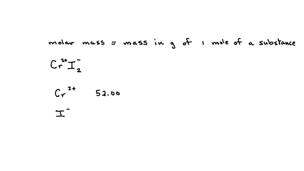 SOLVED Complete the table below for calculating the molar mass of the ionic compound chromium