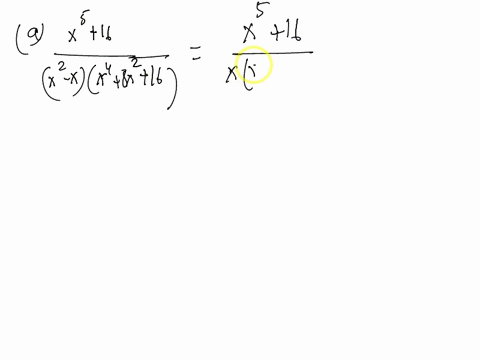 write-out-the-form-of-the-partial-fraction-decomposition-of-the-function-as-in-this-example-do-not-determine-the-numerical-values-of-the-coefficients-a-x5-16-x2-xx4-8x2-16-b-x2-x2-x-42-67864