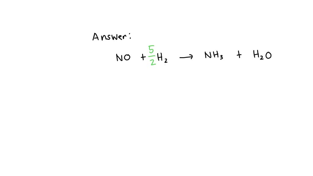 SOLVED Nitrogen monoxide gas reacts with hydrogen gas to form ammonia