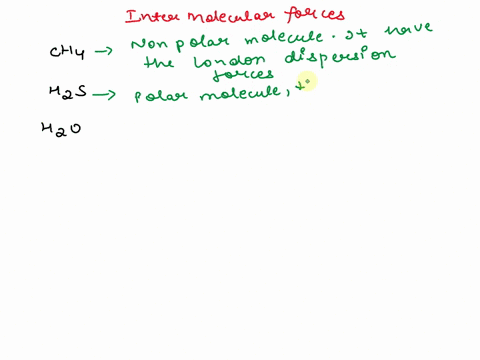 identify-the-intermolecular-forces-for-ch4-h2s-and-h2o-which-molecule-has-the-lowest-boiling-point-54241