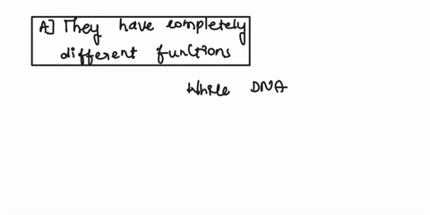 which-of-the-following-is-not-a-difference-between-dna-and-rna-a-they-have-completely-different-functions-b-rna-is-single-stranded-and-dna-is-double-stranded-c-dna-contains-deoxyribose-and-r-33715